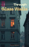 Through Glass Walls (eBook, ePUB)