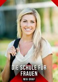 Die Schule für Frauen (eBook, ePUB) Die Schule für Frauen (eBook, ePUB)