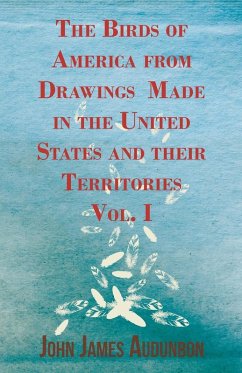 Cover The Birds of America from Drawings Made in the United States and their Territories - Vol. I (eBook, ePUB)