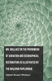 Mr. Wallace on the Phenomena of Variation and Geographical Distribution as Illustrated by the Malayan Papilionidæ (eBook, ePUB) Mr. Wallace on the Phenomena of Variation and Geographical Distribution as Illustrated by the Malayan Papilionidæ (eBook, ePUB)