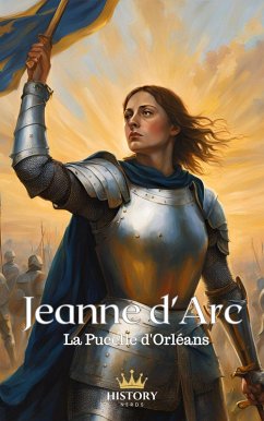 Cover Jeanne d'Arc - La Pucelle d'Orléans (Les Guerrières, #2) (eBook, ePUB)