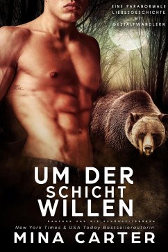 Um der Schicht willen: Eine paranormale Liebesgeschichte mit Gestaltwandlern (Banford und die Schönheitsbären, #3) (eBook, ePUB) Cover Um der Schicht willen: Eine paranormale Liebesgeschichte mit Gestaltwandlern (Banford und die Schönheitsbären, #3) (eBook, ePUB)