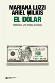 El dólar (eBook, ePUB) El dólar (eBook, ePUB)
