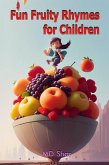 Fun Fruity Rhymes for Children (eBook, ePUB)