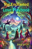 The Enchanted Love Playbook (eBook, ePUB)