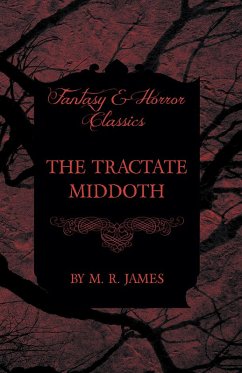 The Tractate Middoth (Fantasy and Horror Classics) (eBook, ePUB) - James, M. R.