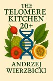 The Telomere Kitchen 20+ (eBook, ePUB)