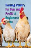 Raising Poultry for Fun and Profit (eBook, ePUB)