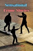 Sensational Crime Stories (eBook, ePUB)