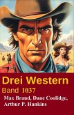 Drei Western Band 1037 (eBook, ePUB)