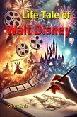 Life Tale of Walt Disney (eBook, ePUB)