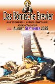Das Römische Brevier auf Deutsch, in Reihenfolge, jeden Tag für Juli, August, September 2025 (eBook, ePUB) Das Römische Brevier auf Deutsch, in Reihenfolge, jeden Tag für Juli, August, September 2025 (eBook, ePUB)