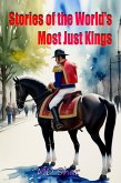 Stories of the World's Most Just Kings (eBook, ePUB) Stories of the World's Most Just Kings (eBook, ePUB)