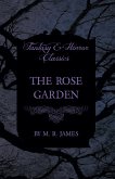 The Rose Garden (Fantasy and Horror Classics) (eBook, ePUB)
