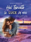 Hai trovato la luce in me (eBook, ePUB) Hai trovato la luce in me (eBook, ePUB)