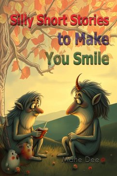 Cover Silly Short Stories to Make You Smile (eBook, ePUB)