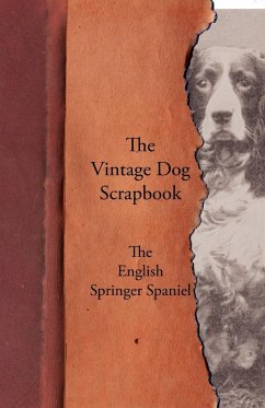 Cover The Vintage Dog Scrapbook - The English Springer Spaniel (eBook, ePUB)
