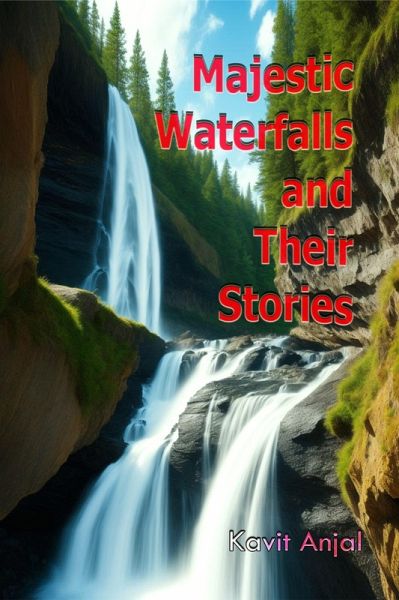 Majestic Waterfalls and Their Stories (eBook, ePUB)