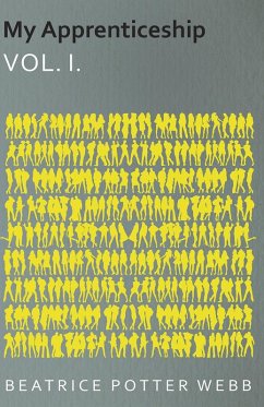 My Apprenticeship Vol. I. (eBook, ePUB) - Webb, Beatrice Potter