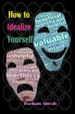How to Idealize Yourself (eBook, ePUB)