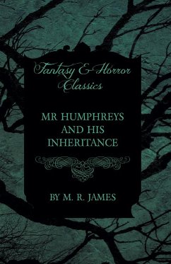 Cover Mr Humphreys and his Inheritance (Fantasy and Horror Classics) (eBook, ePUB)