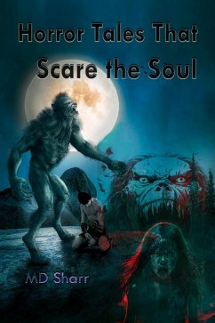 Horror Tales That Scare the Soul (eBook, ePUB) Cover Horror Tales That Scare the Soul (eBook, ePUB)