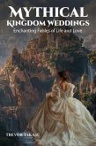 Mythical Kingdom Weddings (eBook, ePUB) Mythical Kingdom Weddings (eBook, ePUB)