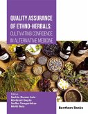Quality Assurance of Ethno-Herbals: Cultivating Confidence in Alternative Medicine (eBook, ePUB) Quality Assurance of Ethno-Herbals: Cultivating Confidence in Alternative Medicine (eBook, ePUB)