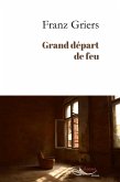 Grand départ de feu (eBook, ePUB) Grand départ de feu (eBook, ePUB)