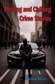 Thrilling and Chilling Crime Stories (eBook, ePUB)