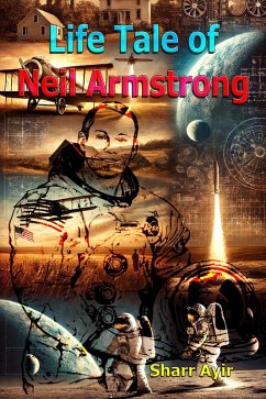 Life Tale of Neil Armstrong (eBook, ePUB) - Ayir, Sharr