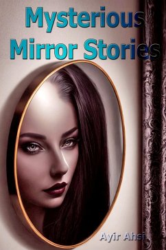 Mysterious Mirror Stories (eBook, ePUB) - Ahsi, Ayir
