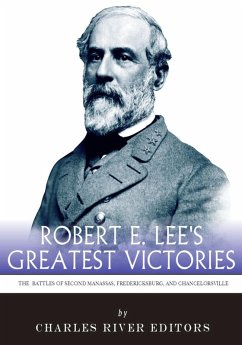 Robert E. Lee's Greatest Victories (eBook, ePUB)