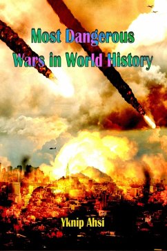 Cover Most Dangerous Wars in World History (eBook, ePUB)