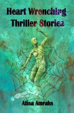 Heart-Wrenching Thriller Stories (eBook, ePUB) Heart-Wrenching Thriller Stories (eBook, ePUB)