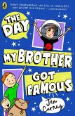 The Day My Brother Got Famous (eBook, ePUB)
