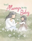 You'll Always Be My Baby (eBook, ePUB)
