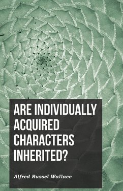 Are Individually Acquired Characters Inherited? (eBook, ePUB) - Wallace, Alfred Russel