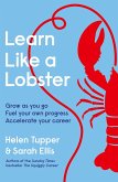 Learn Like a Lobster (eBook, ePUB) Learn Like a Lobster (eBook, ePUB)