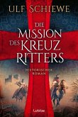 Die Mission des Kreuzritters (Mängelexemplar) Die Mission des Kreuzritters (Mängelexemplar)