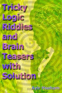 Cover Tricky Logic Riddles and Brain Teasers with Solution (eBook, ePUB)