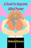 A Book to Improve Mind Power (eBook, ePUB)