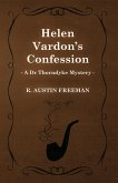 Helen Vardon's Confession (A Dr Thorndyke Mystery) (eBook, ePUB)