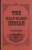 The Half-Blood Indian (eBook, ePUB)