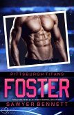 Foster (Pittsburgh Titans Team Teil 13) (eBook, ePUB)