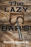 The Lazy Bar S (eBook, ePUB) The Lazy Bar S (eBook, ePUB)