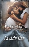 Nothing To Lose (Blackhawk Brothers, #1) (eBook, ePUB)