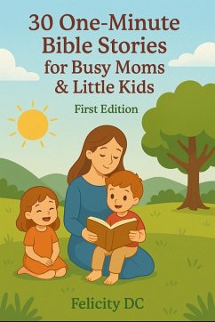 Cover 30 One-Minute Bible Stories for Busy Moms and Little Kids (eBook, ePUB)