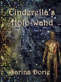 Cinderella's Holo-wand (eBook, ePUB) Cinderella's Holo-wand (eBook, ePUB)