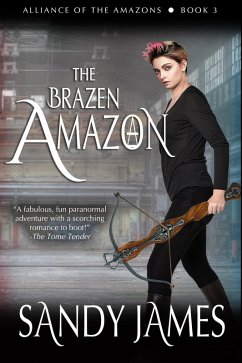 The Brazen Amazon (Alliance of the Amazons, #3) (eBook, ePUB) - James, Sandy